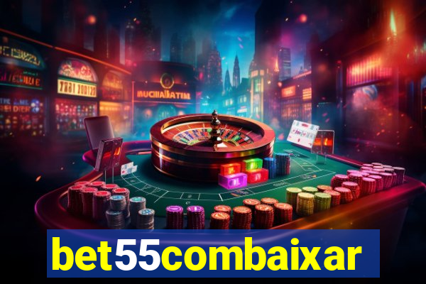 bet55combaixar