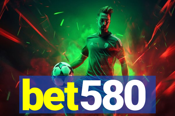 bet580