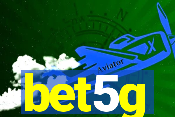 bet5g