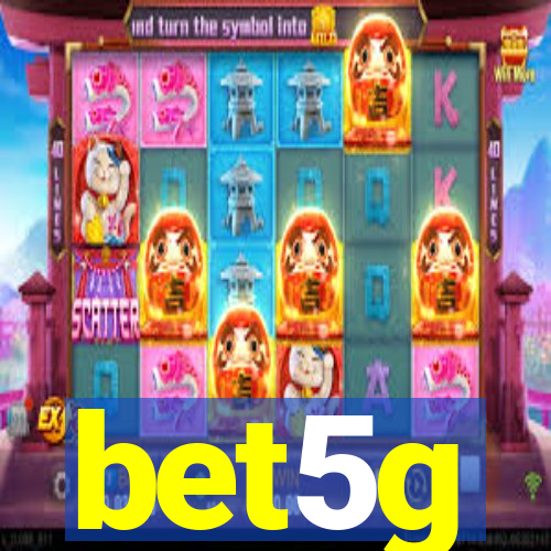 bet5g