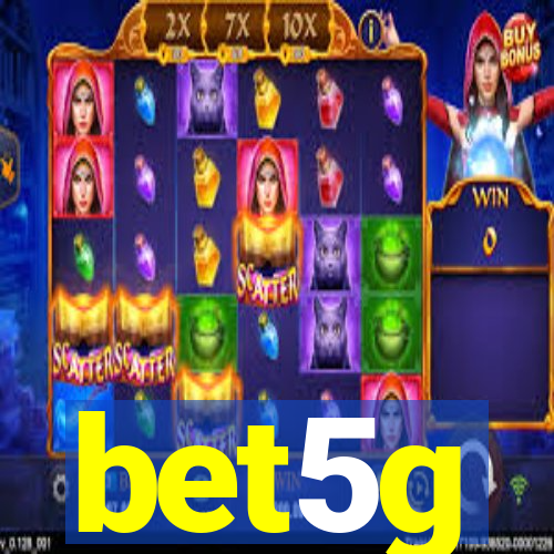 bet5g