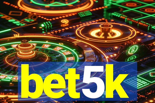 bet5k