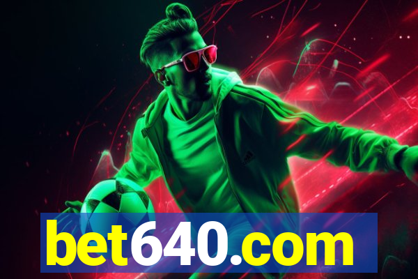 bet640.com