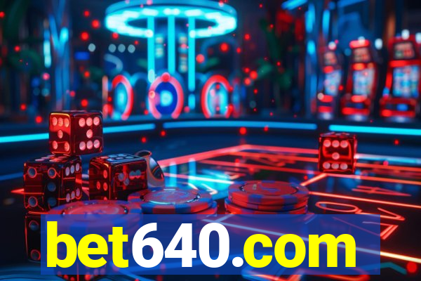 bet640.com