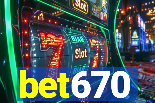 bet670