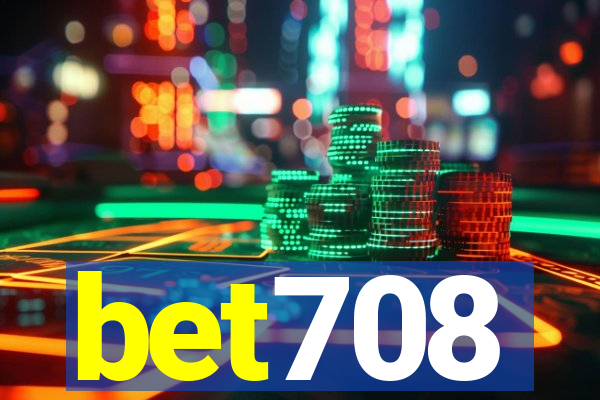 bet708