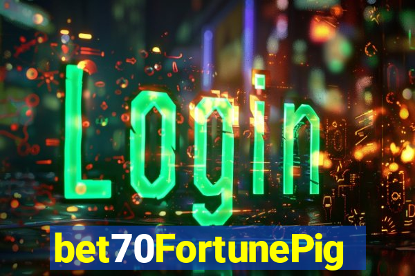 bet70FortunePig