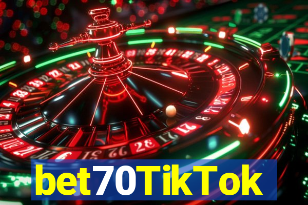 bet70TikTok