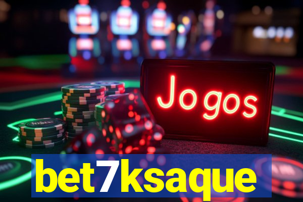 bet7ksaque