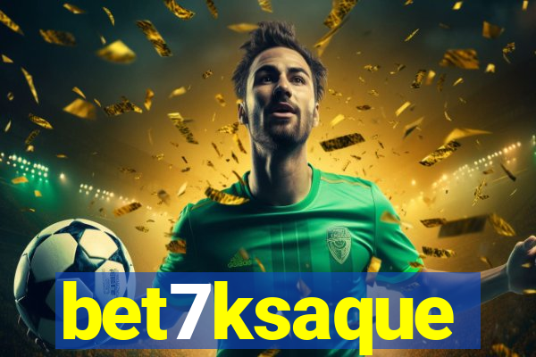 bet7ksaque