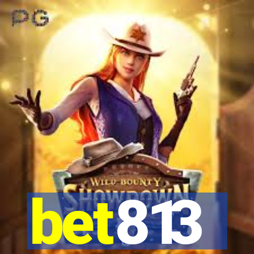 bet813