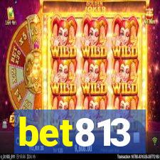 bet813