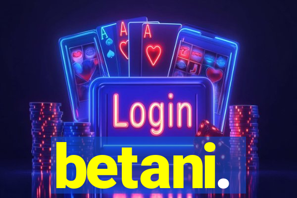 betani.