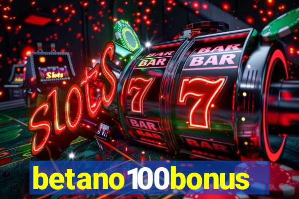 betano100bonus