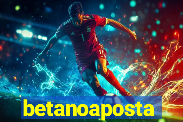 betanoaposta