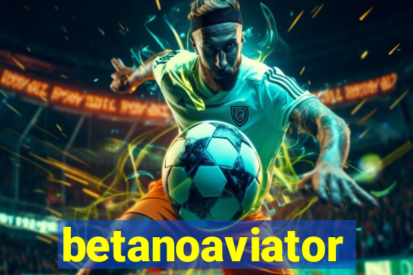 betanoaviator