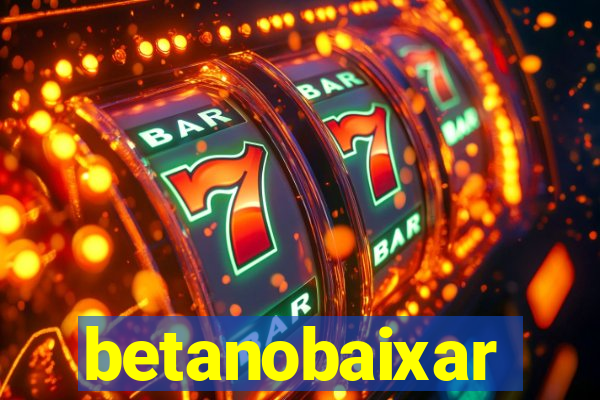 betanobaixar