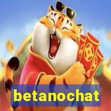 betanochat