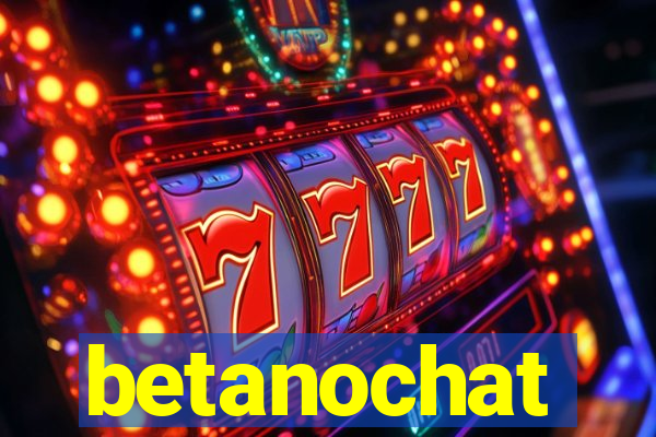 betanochat