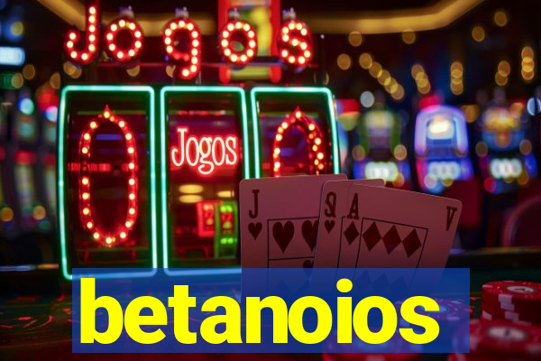 betanoios