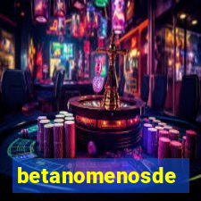 betanomenosde