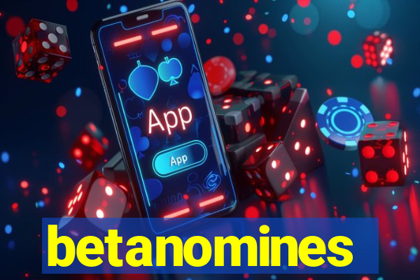 betanomines