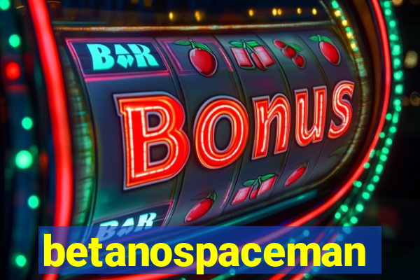 betanospaceman