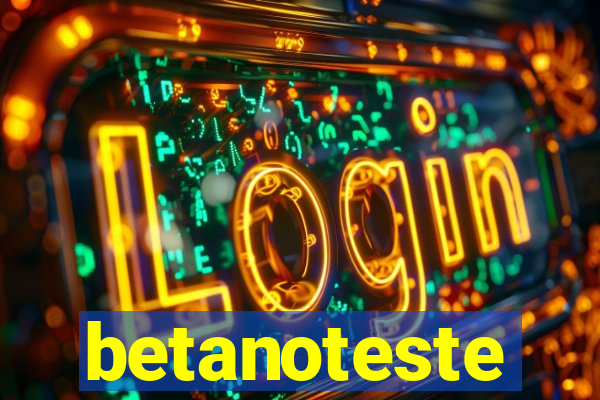 betanoteste