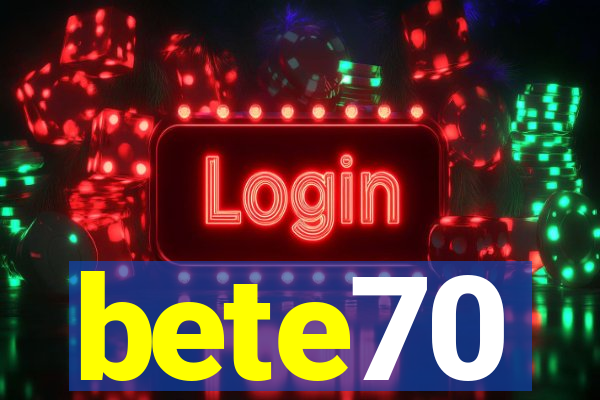 bete70