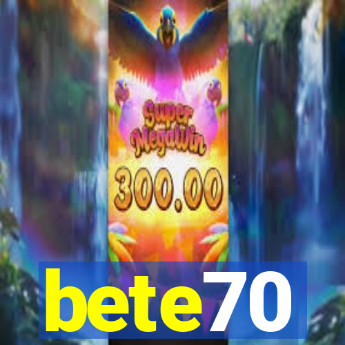 bete70