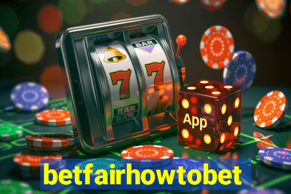 betfairhowtobet