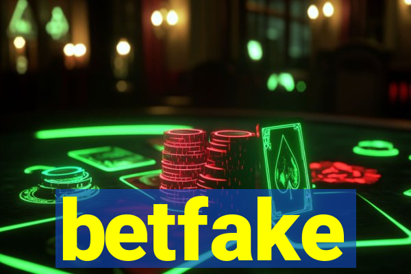 betfake