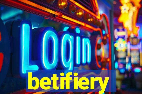 betifiery