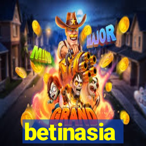 betinasia