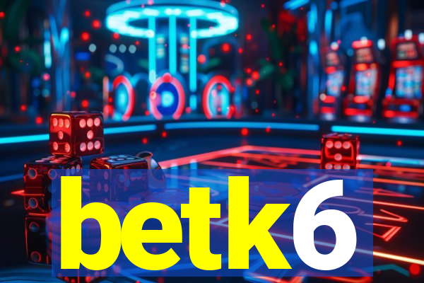 betk6