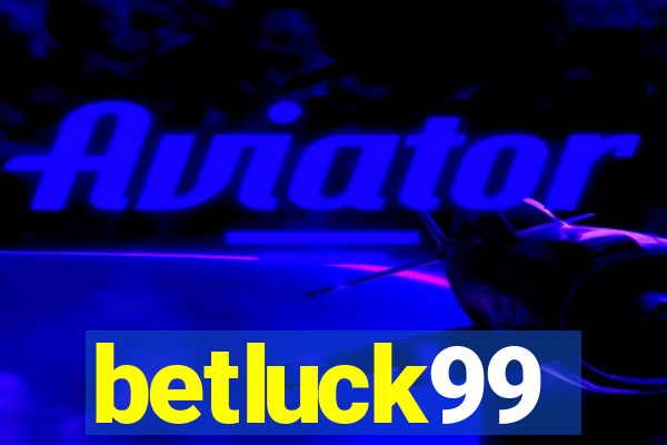 betluck99