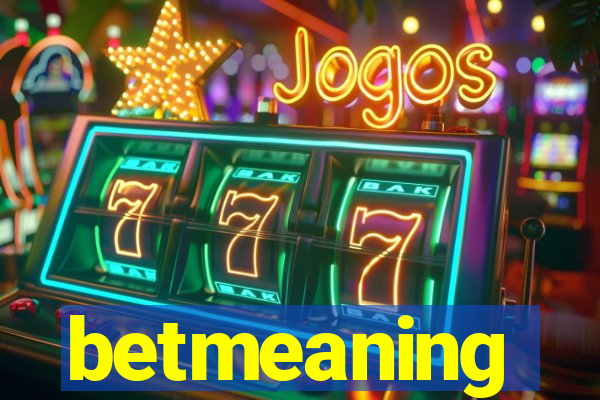 betmeaning