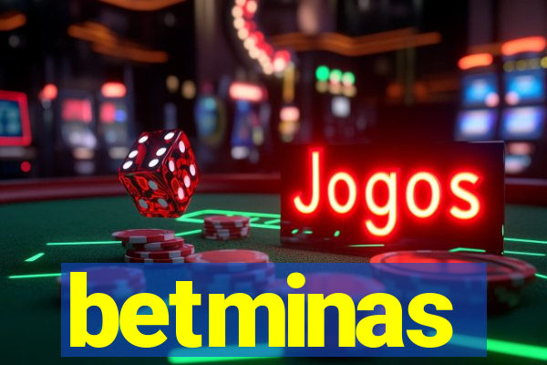 betminas