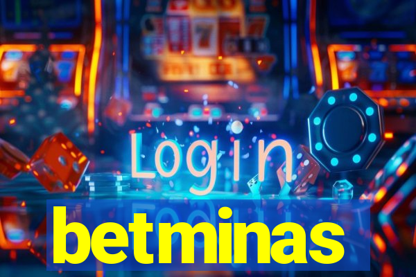 betminas