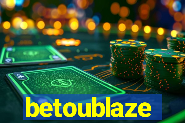 betoublaze