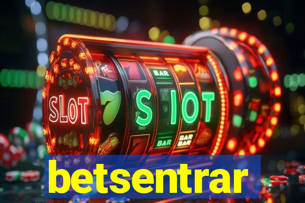 betsentrar