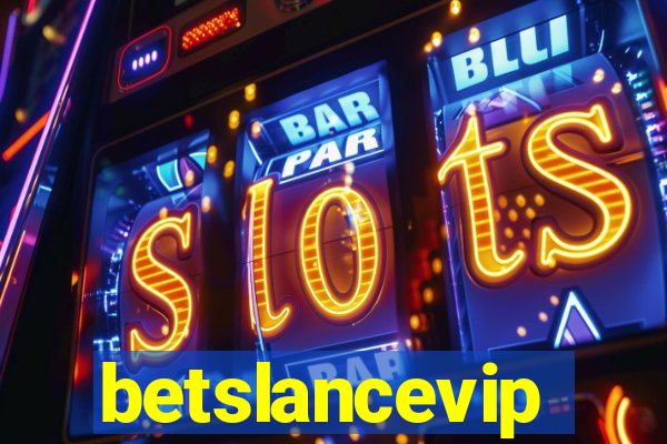 betslancevip