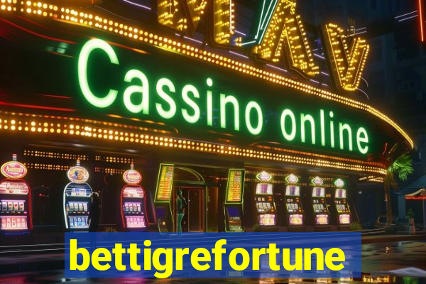 bettigrefortune