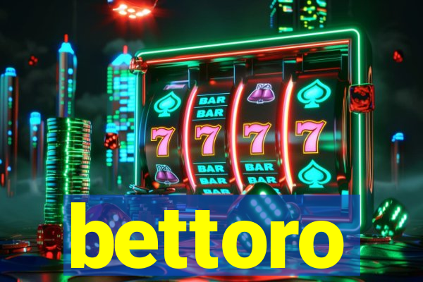 bettoro