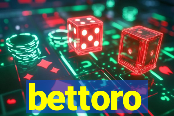 bettoro