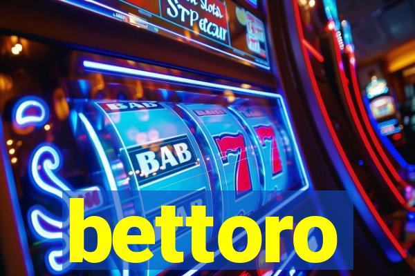 bettoro