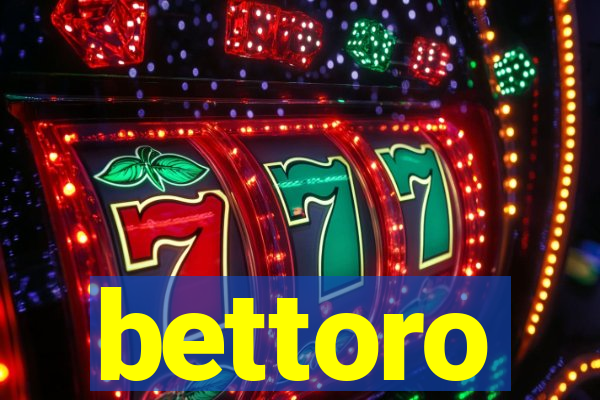 bettoro