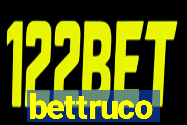 bettruco