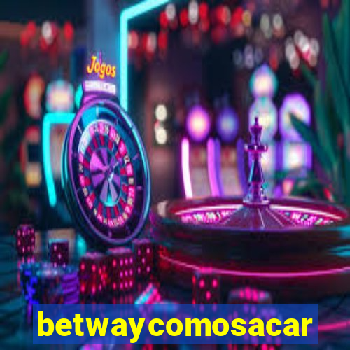 betwaycomosacar