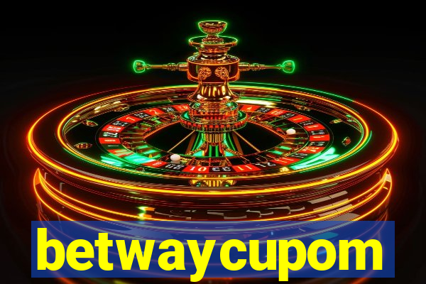 betwaycupom